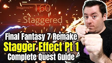 How To Complete "The Stagger Effect Part One" in Final Fantasy 7 Remake