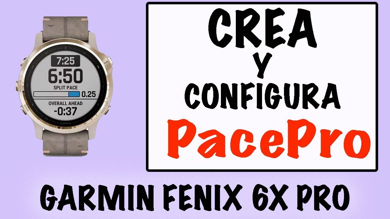 Crear y configurar PacePro en Garmin Fénix 6X PRO - Viajeros Fisgones -  YouTube