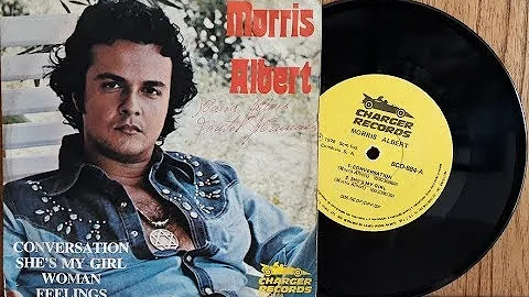 Morris Albert - Conversation / Feelings / She's My...
