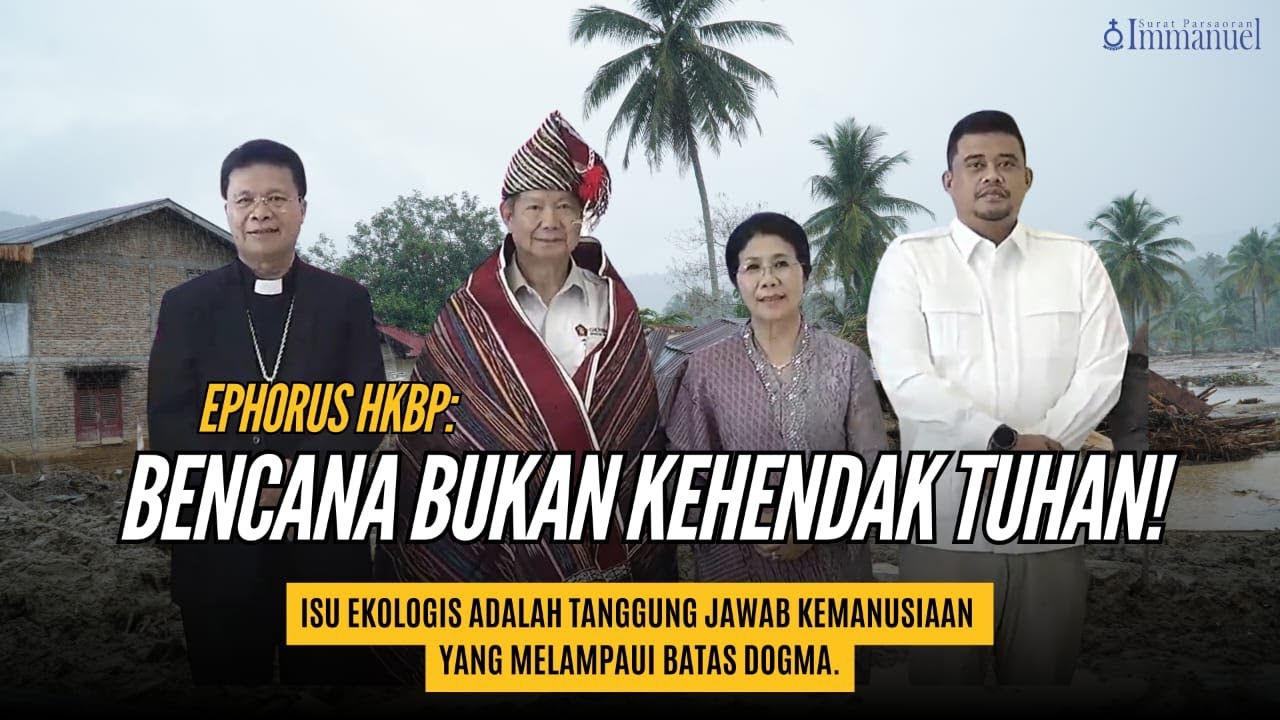 "Bencana Bukan Kehendak Tuhan!" Pengakuan Bobby Nasution & Sikap Tegas Ephorus HKBP