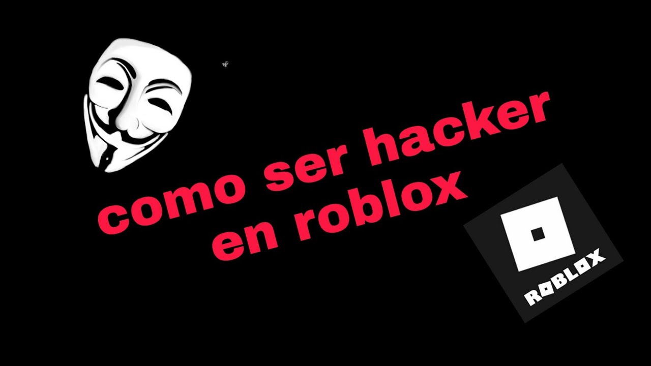 Como Ser Hacker En Roblox Youtube - como parecer hacker en roblox