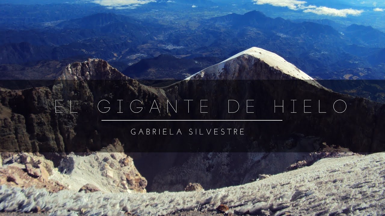 El Gigante de Hielo / Pico de Orizaba
