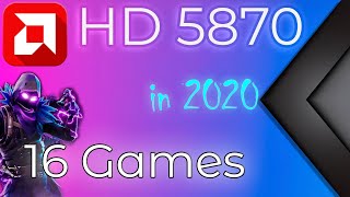 Amd HD5870 in 16 GAMES | 2020