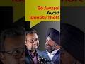 Be Aware! AVOID Identity Theft | Jaspreet Singh, CRO - Grant Thornton #aisecurity