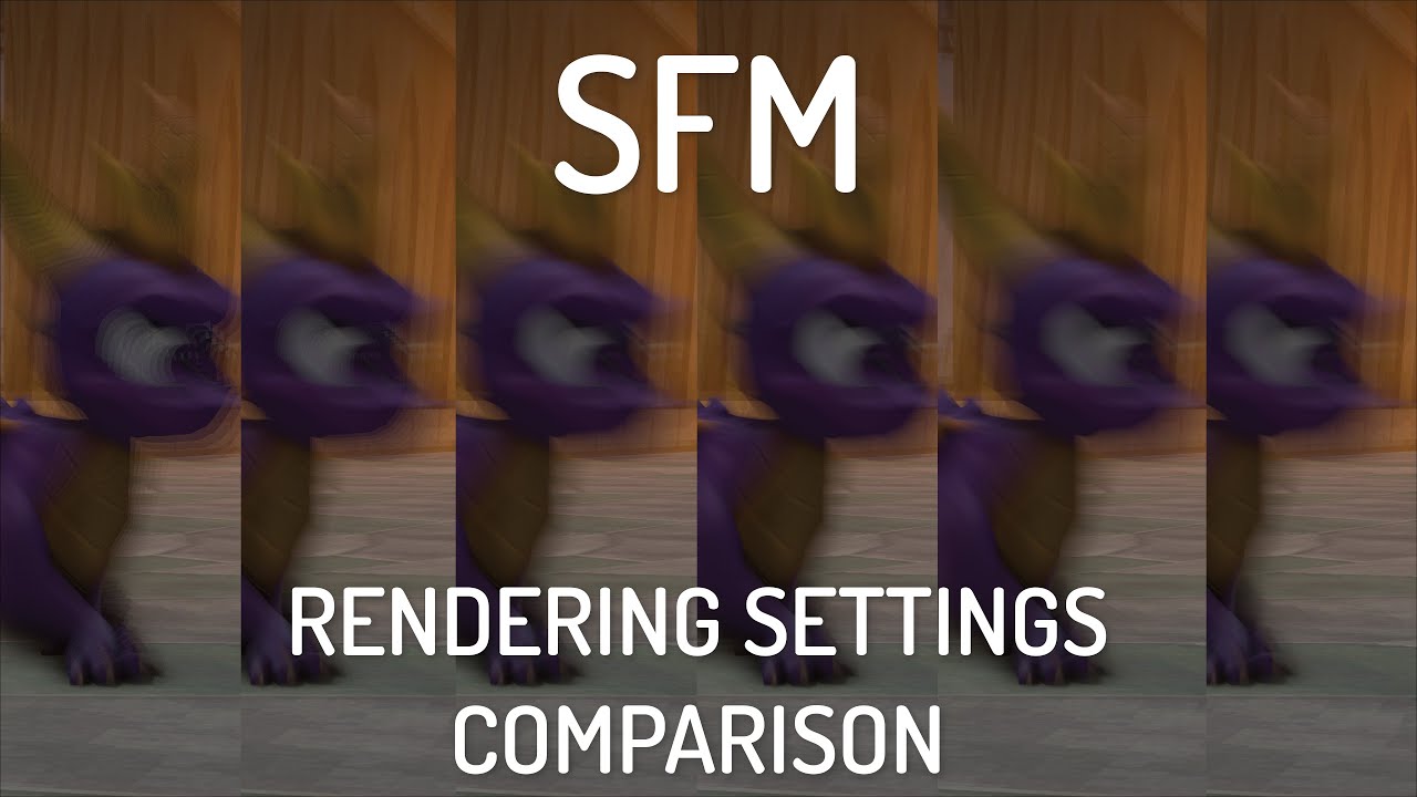 SFM - RENDER SETTINGES COMPARISON