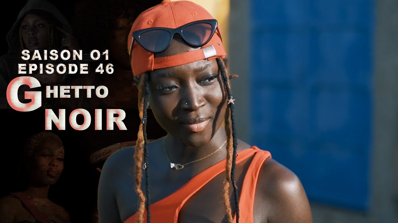 GHETTO NOIR:EPISODE 46-UNE NOUVELLE SERIE SENEGALAISE...