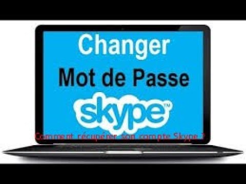 Vidéo: Comment Changer Votre Mot De Passe Skype