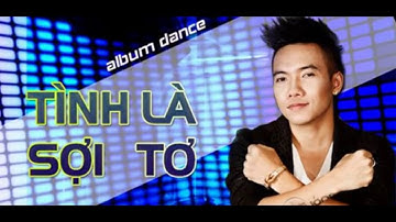 [Remix] Tình là sợi tơ - Phạm Trưởng