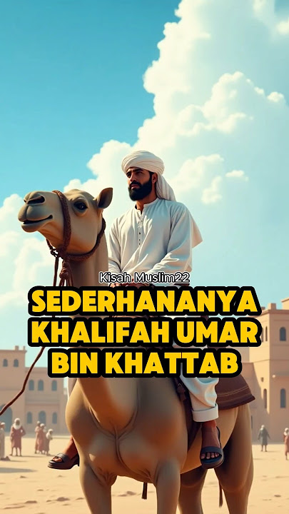 Sederhananya khalifah umar bin khattab #kisahislami #kisahmuslim #kisahnabi #penuhhikmah