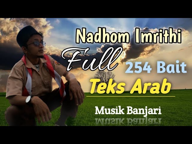 NADHOM Imrithi #nadhomalfiyahibnumalik #nadhomimriti #aqidatulawam Full 254 Bait Musik Banjari class=