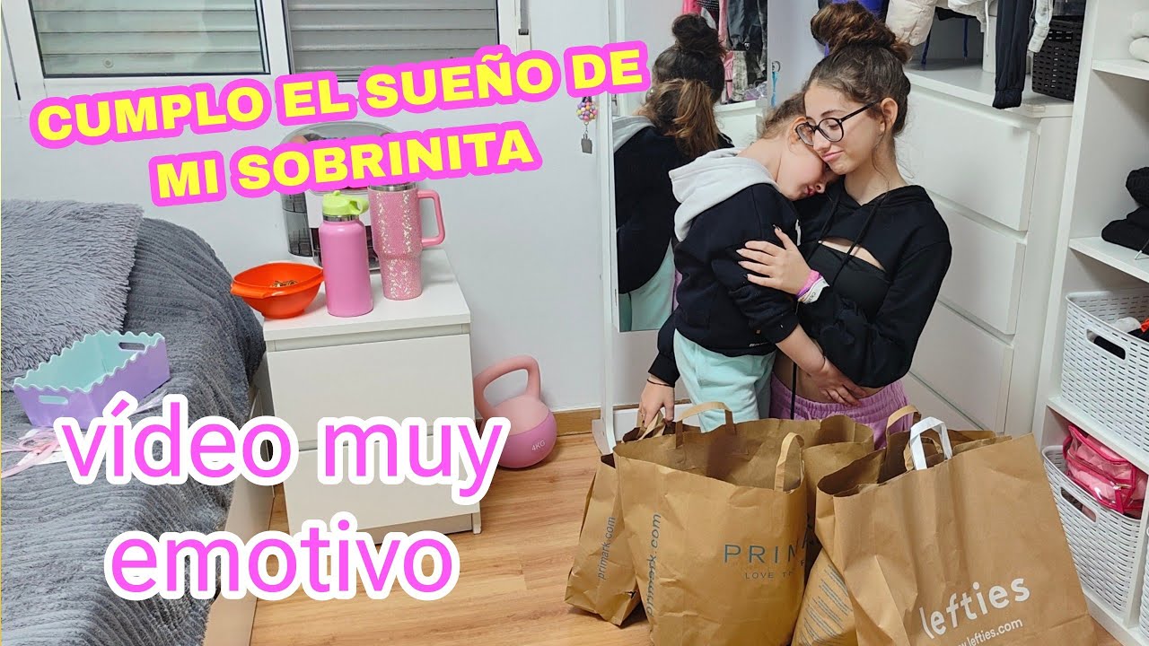 Cumplo el sueño de mi sobrinita 🥹 vídeo muy emotivo - YouTube