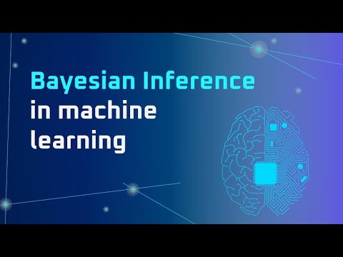 Bayesian inference in machine learning - YouTube