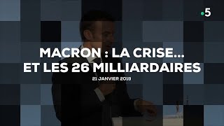 Macron : la crise... et les 26 milliardaires #cdanslair 21.01.2019