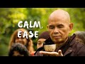 Calm  ease  guided meditation by thich nhat hanh