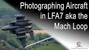 Photographing Aircraft at LFA7 aka the Mach Loop