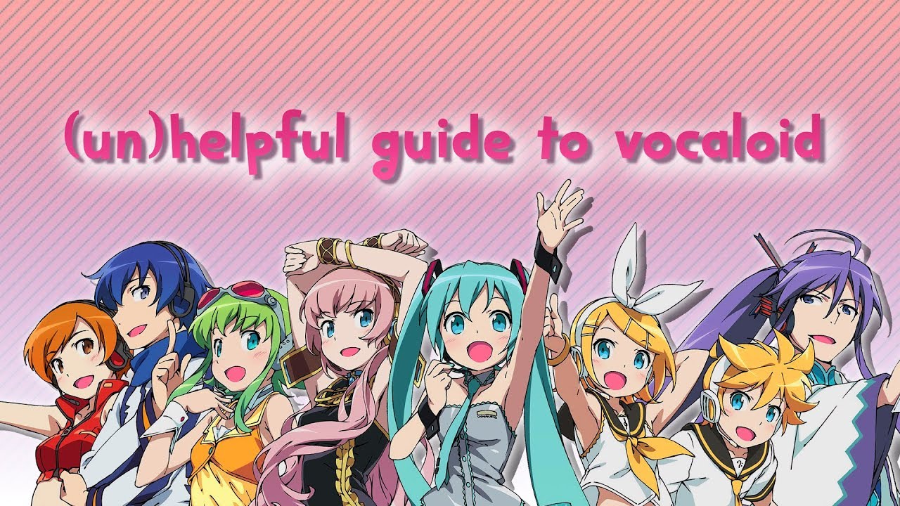 (Un)Helpful Guide To Vocaloid