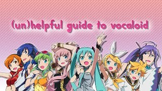 (un)helpful guide to vocaloid