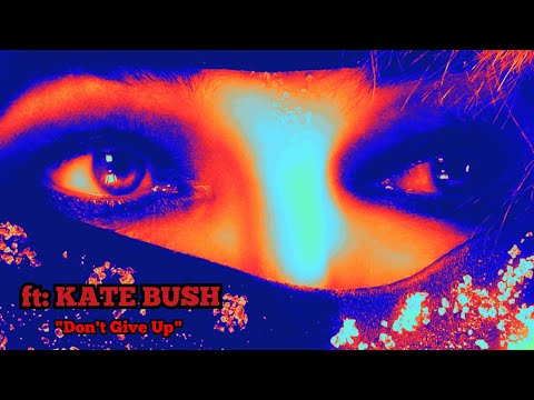 KATE BUSH Don T Give Up Never Ending Mix Total Remix 
