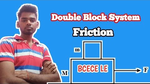 Friction 06 | Double Block System | Concept with Numerical | BCECE LE #EngineersBoys