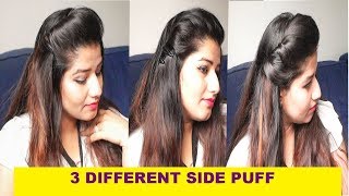 साइड पफ हेयर स्टाइल्स /Side puff in 1 min 3 different methods for thin & thick hair in hindi