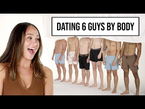 Blind Dating 8 Guys Based on Their Bodies 