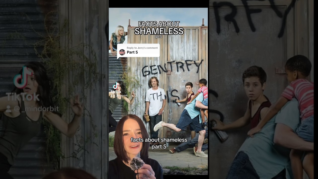 Facts about Shameless part 5 