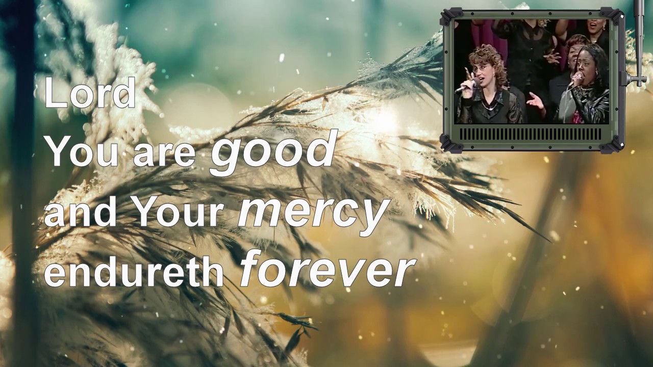 You Are Good Israel Houghton Lyrics YouTube