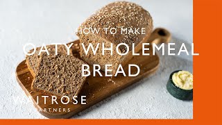 How to Make Oaty Wholemeal Bread | Cookery School | Waitrose screenshot 3