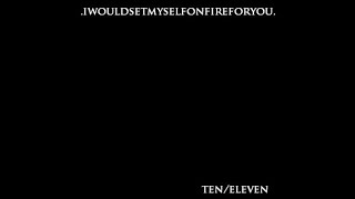 I Would Set Myself On Fire For You - Ten/Eleven [Full EP]