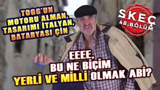 Motoru Bile Alman Olan Togg Nasıl Yerli Ve Milli Oluyor Gelin Anlatayım Skeç - 48. Bölüm