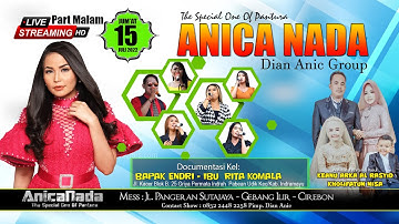 🔴LIVE ANICA NADA  | (Edisi malam ) 15 JULI 2022 | BTN. GRIYA PERMATA INDAH | PABEAN UDIK | INDRAMAYU