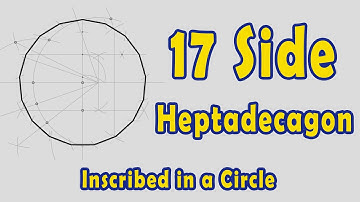 How to Draw a Heptadecagon (17 Side Polygon) Inscribed in a Circle