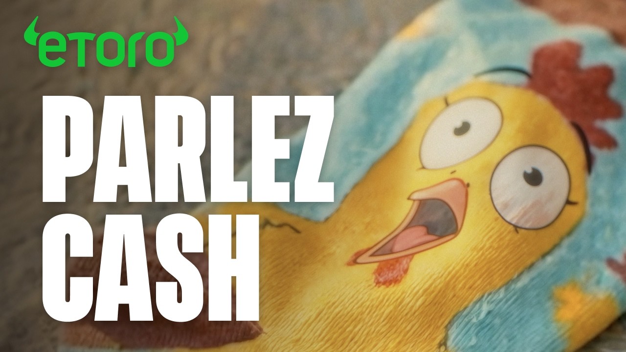 eToro France — eToro — Parlez Cash (YouTube video ad)