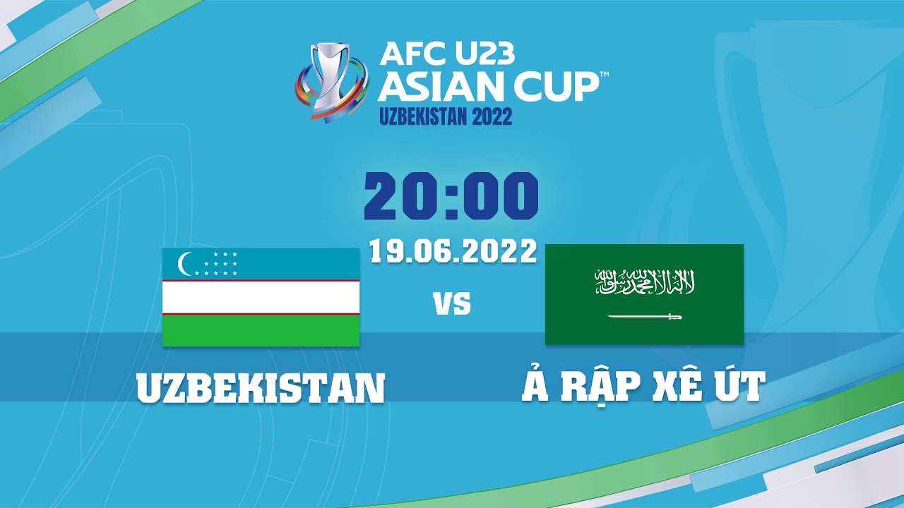 🔴 TRỰC TIẾP U23 UZBEKISTAN VS U23 Ả RẬP XÊ ÚT (BẢN CHÍNH THỨC) | CHUNG KẾT AFC U23 CHÂU Á