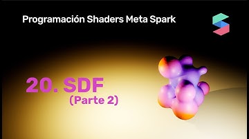 Programación Shaders en Spark AR 20: SDF (Parte 2)