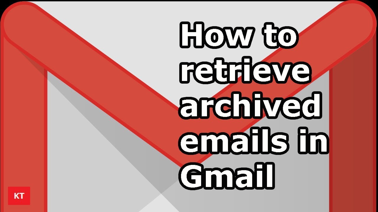 How to retrieve archived emails from Gmail app - YouTube