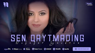 Nilufar Saidova - Sen Qaytmading Audio 2023