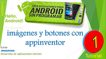 tutorial de aplicaciones android sin programar con appinventor (imágenes y bones) 1 tutorial