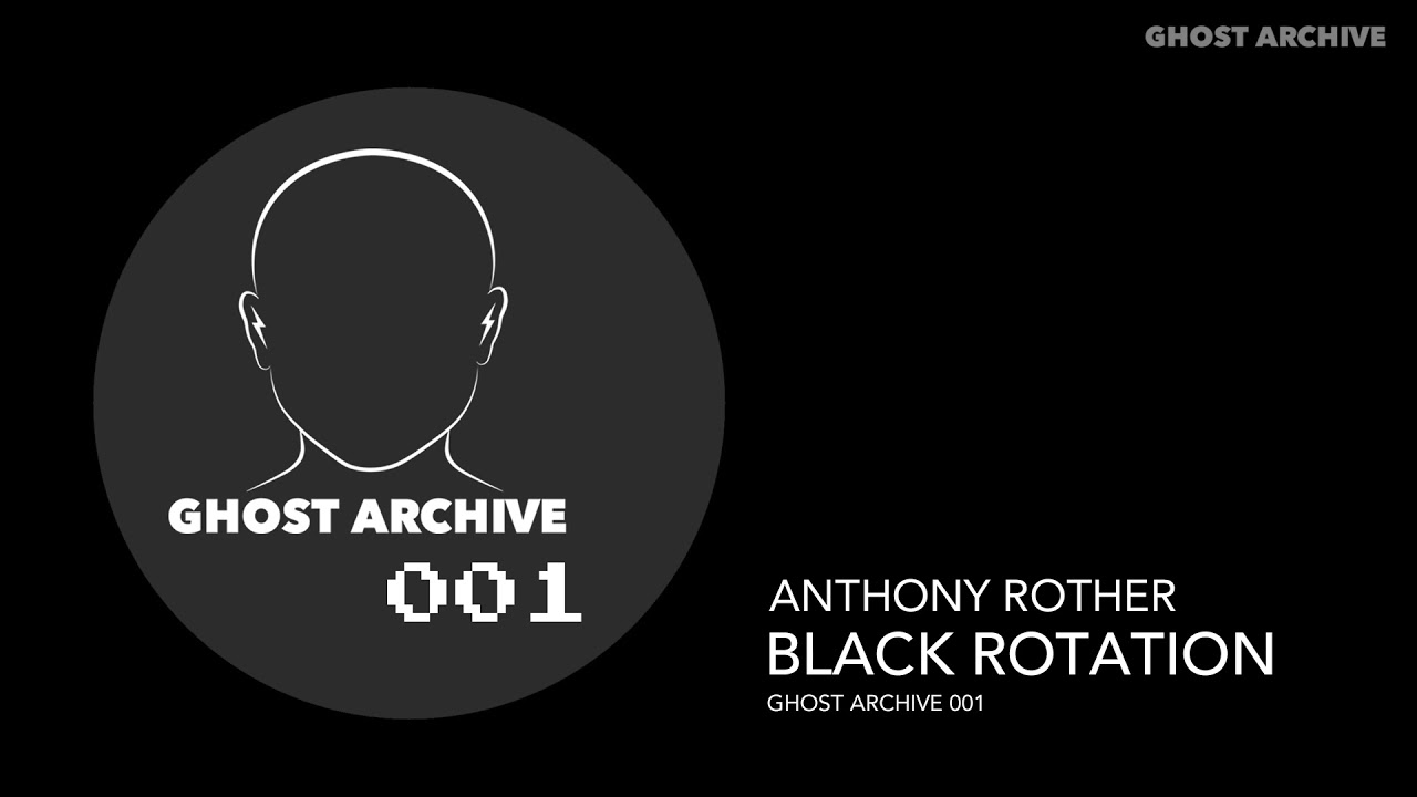Anthony Rother - Black Rotation (GHOST ARCHIVE 001)