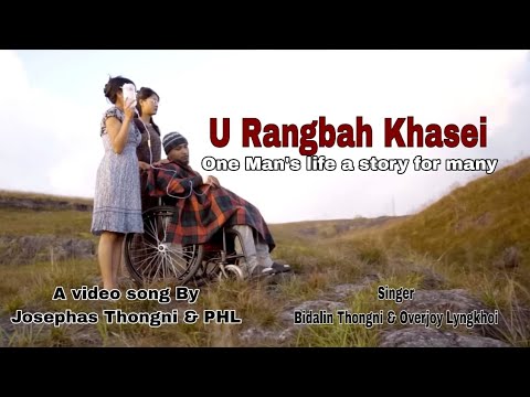 U Rangbah KhaseiOne mans Life but a Story for ManyOverjoy  BidalinKhasi subtitles