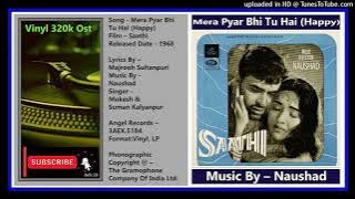 Mukesh & Suman Kalyanpur – Mera Pyar Bhi Tu Hai (Happy) Naushad – Saathi 1968 - Vinyl 320k Ost