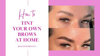 How to tint your own eyebrows at home tutorial