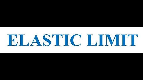 Elastic Limit