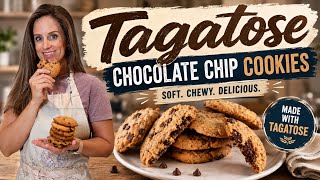 Tagatose Sweetened Chocolate Chip Cookies—WOW!