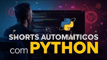 COMO Gerar Shorts do YouTube automaticamente com Python ✅