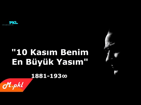 10 Kasım Benim En Büyük Yasım