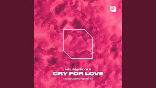 Cry For Love (Extended Mix)
