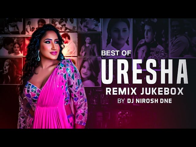 Uresha Ravihari Best Song Collection Remix | Old Is Gold Mashup | Sinhala New Remix Song | Dj Remix class=