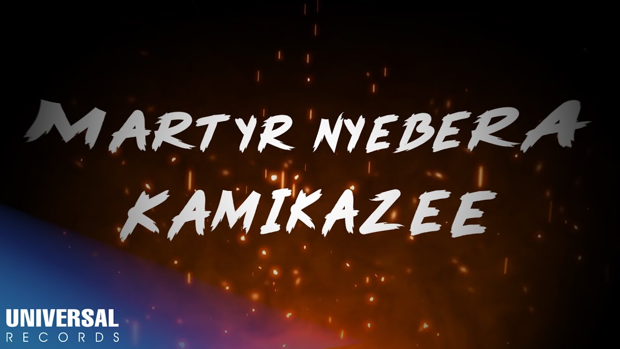 Kamikazee   Martyr Nyebera Official Lyric Video