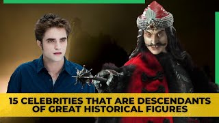 15 Celebrities That Are Descendants of Great Historical Figures